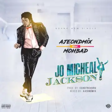 Ajeondmix - Jo Micheal Jackson ft. Mohbad